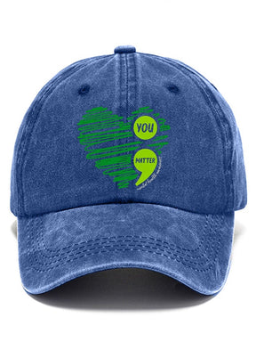 You Matter, Mental Health Awareness Casual Hat