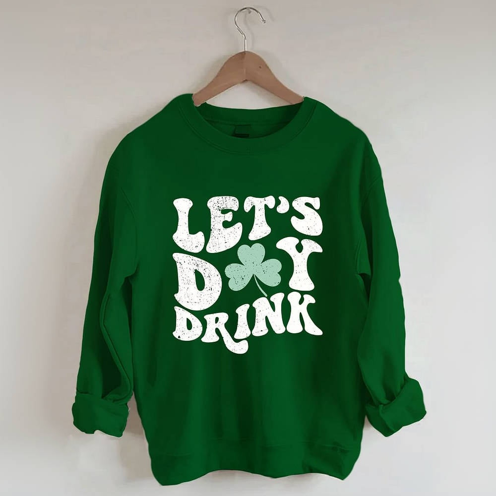 Let's Have a Drink Sweatshirt