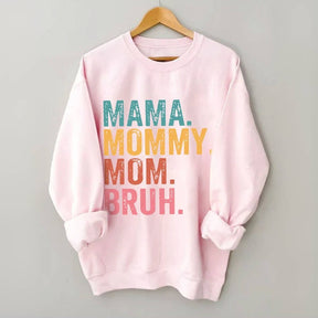 Mama Mommy Mom Bruh Print Sweatshirt