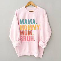 Mama Mama Mama Bruh Print Sweatshirt