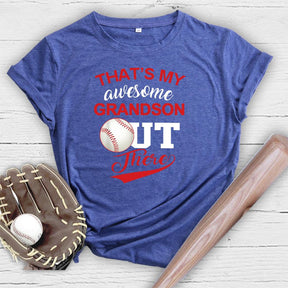 That's My Awesome Grandson Out There T-shirt