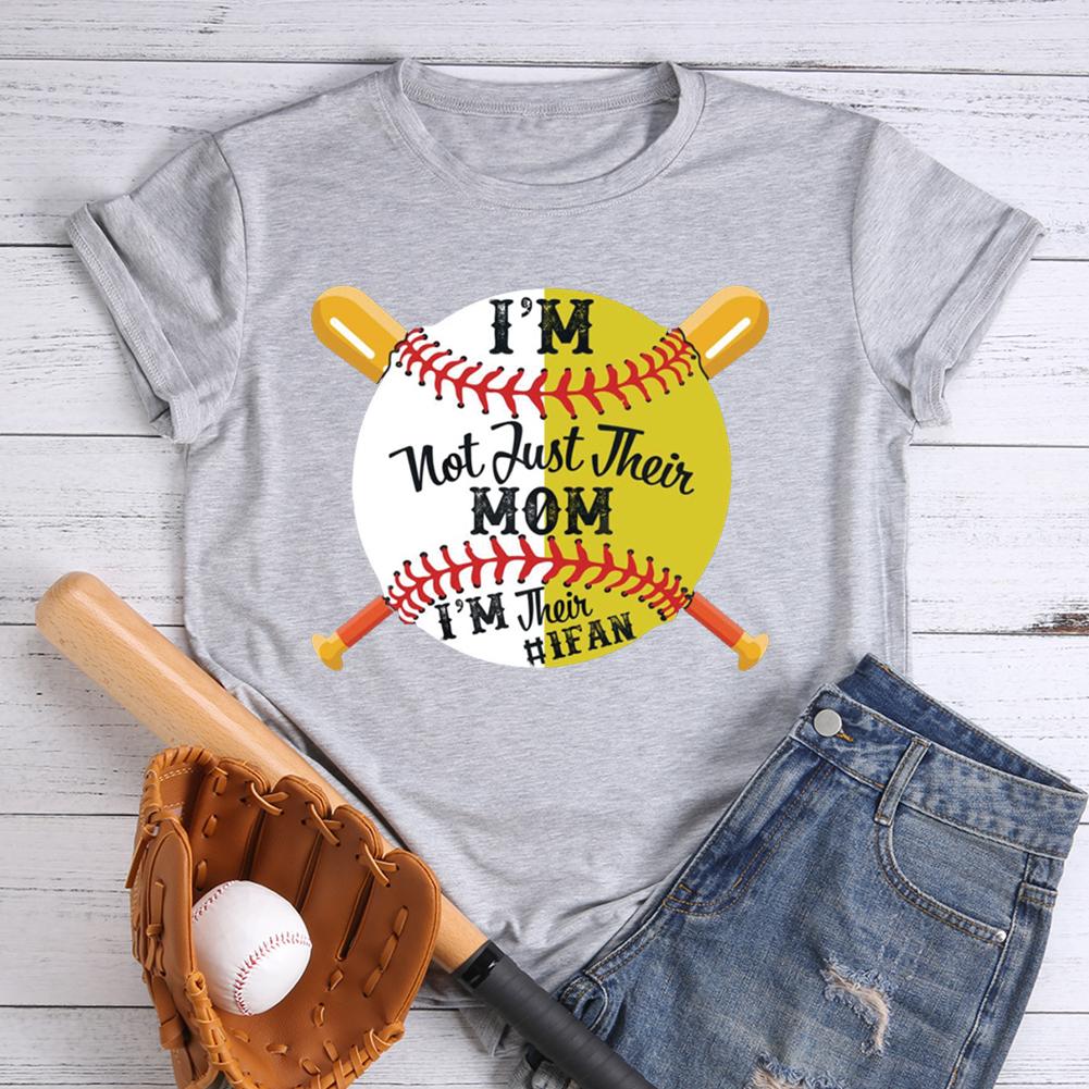 I'm Not Just Their Mom I'm Their #1fan T-shirt