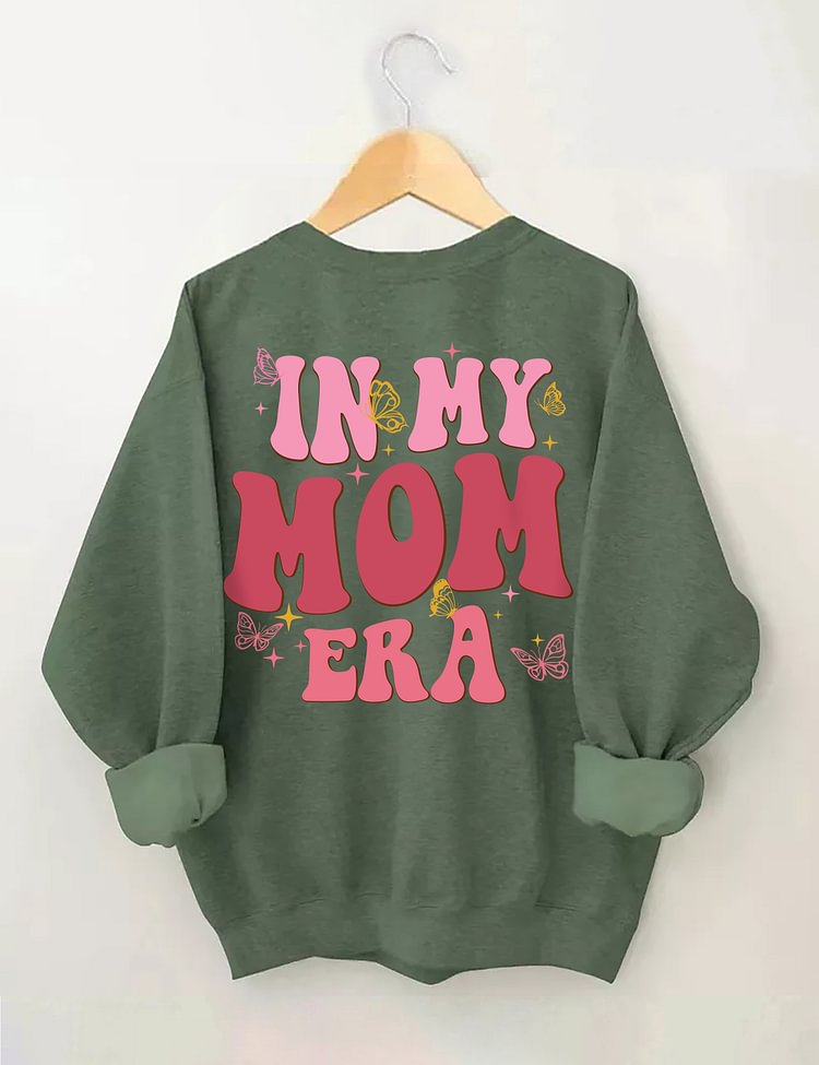 In My Mom Era Sweatshirt