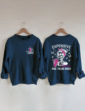 Expensive Difficult And Talks Back Funny Sweatshirt