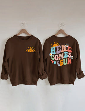 Here Comes The Sun Sweatshirt