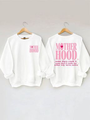 Motherhood Some Day I Rock It Sweatshirt