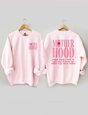 Motherhood Some Day I Rock It Sweatshirt