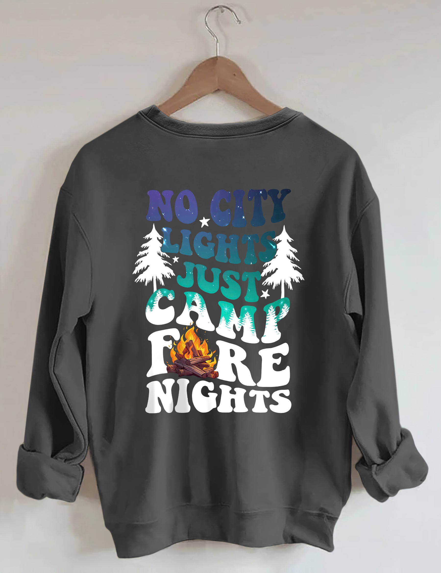 No City Lights Just Camp Fire Nights Sweatshirt