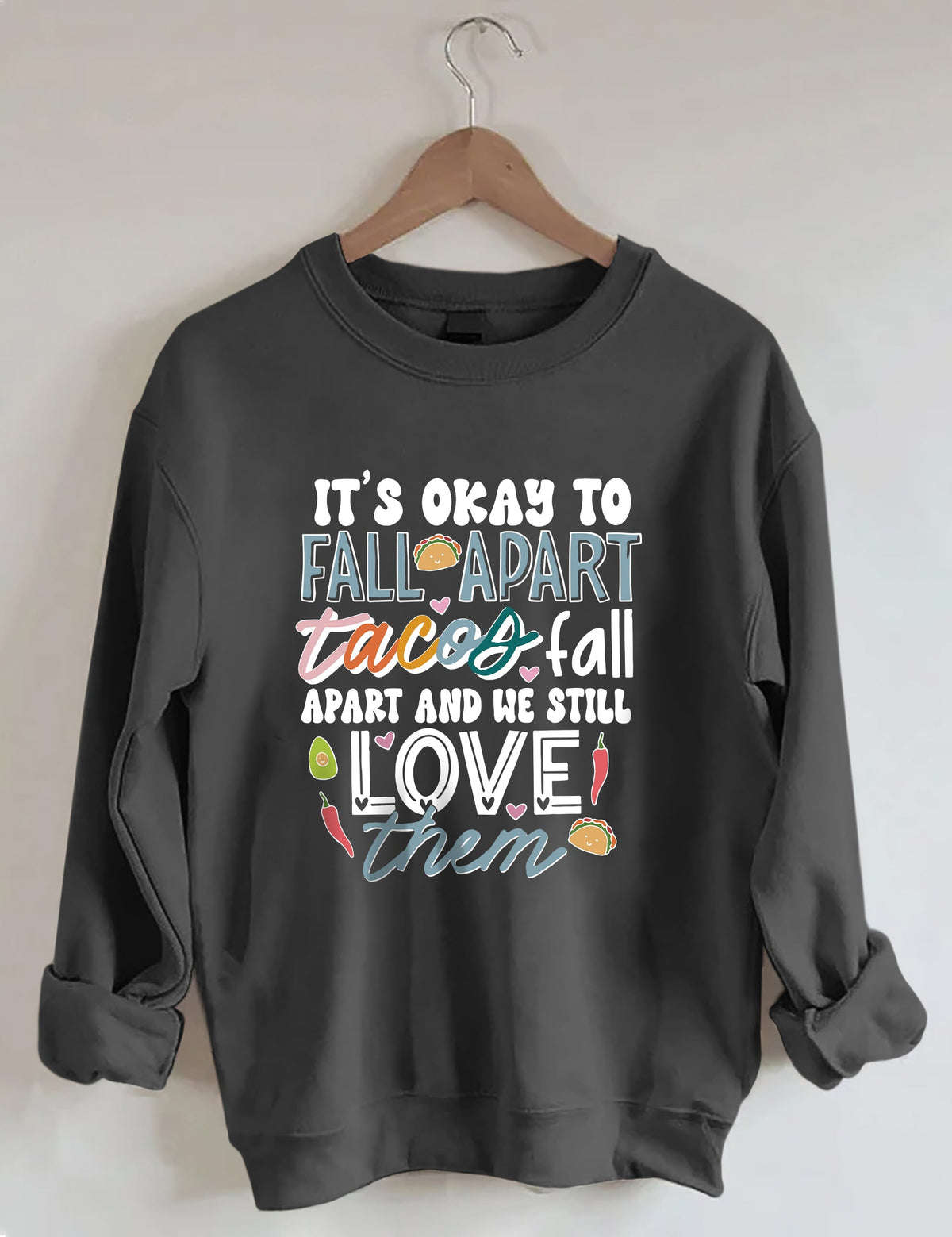 It's Okay To Fall Apart Sweatshirt