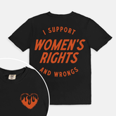 Vintage I Support Women's Rights And Wrongs T-shirt