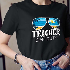 Teacher Off Duty Teacher T-shirt