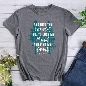 And Into the Forest I Go Muir Hiking T-shirt