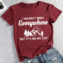 I Haven't Been Everywhere But It's On My List Hiking T-shirt