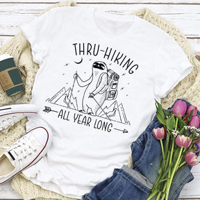 Thru-Hiking All Year Long Hiking T-shirt