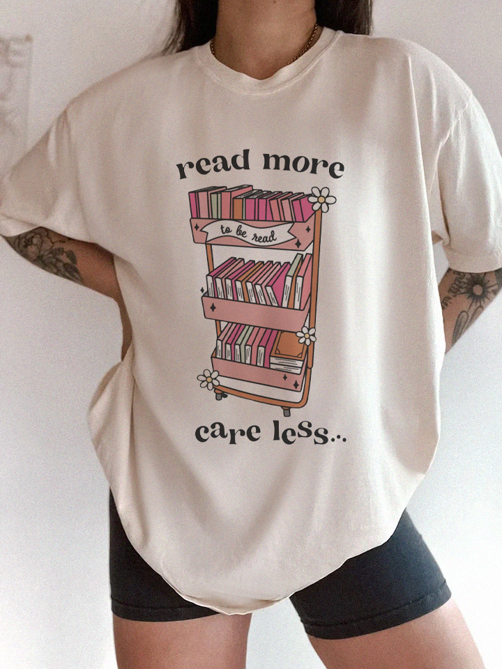 Read More Care Less T-shirt