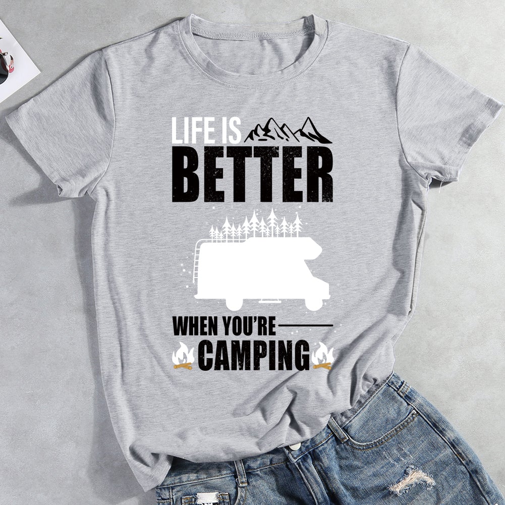 Life Is Better When You're Camping Hiking T-shirt