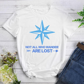 Not All Who Wander Are Lost T-shirt