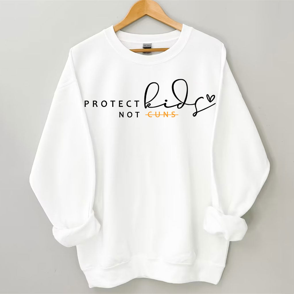 Protect Kids Not Guns Sweatshirt