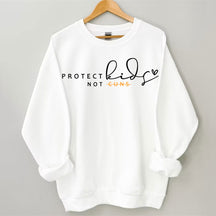 Protect Kids Not Guns Sweatshirt