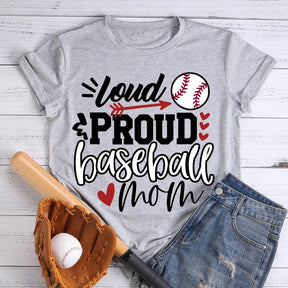 Loud Proud Baseball Mom T-shirt