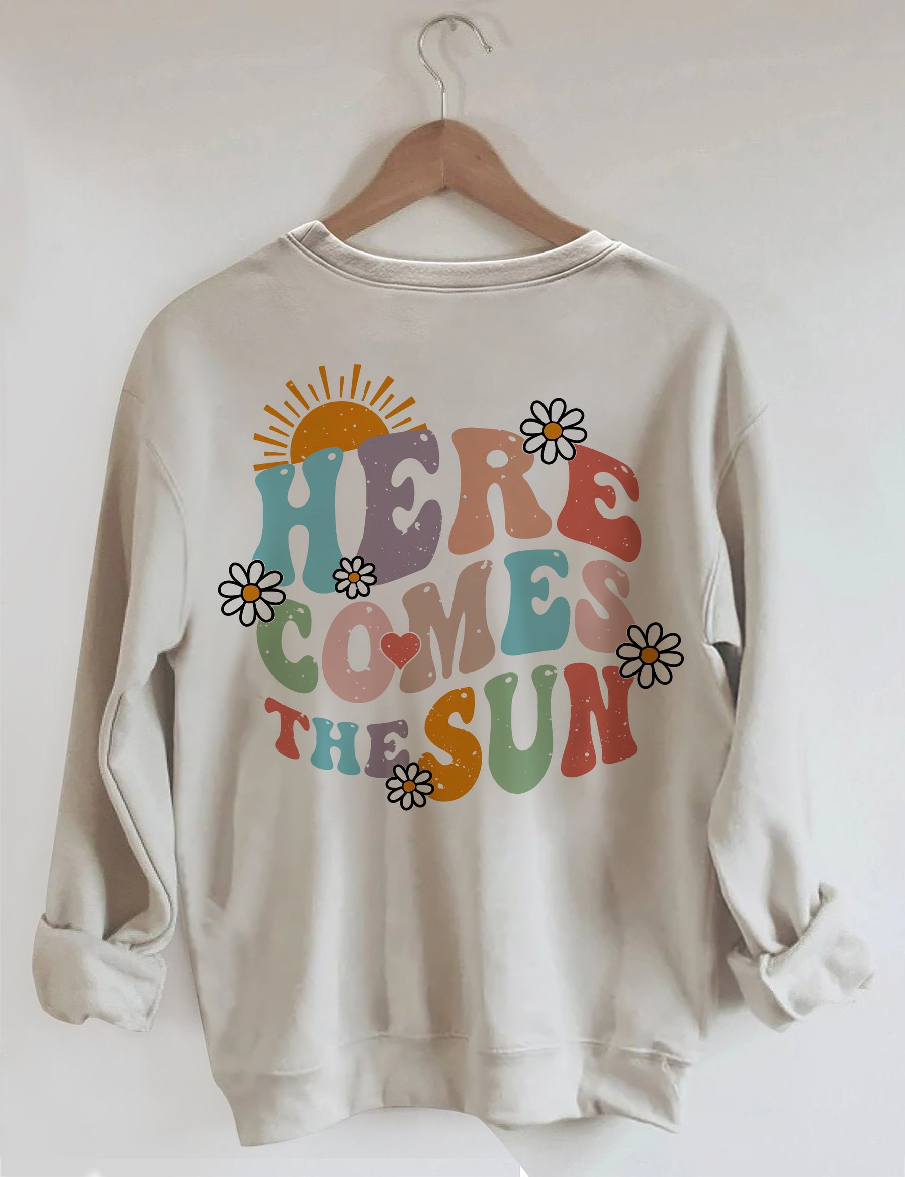 Here Comes The Sun Sweatshirt