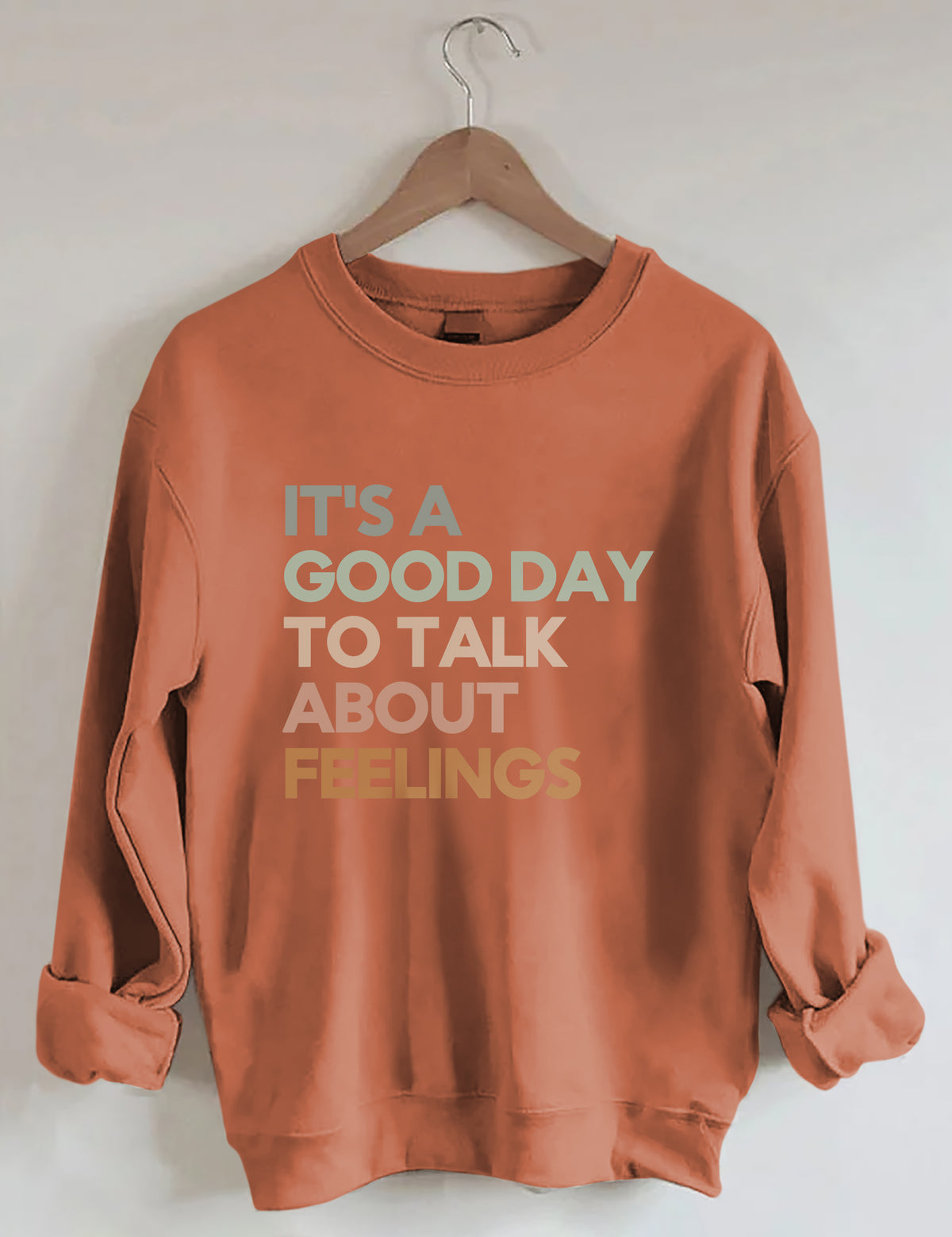 Good Day to Talk About Feelings Sweatshirt