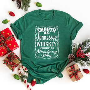 Smooth As Tennessee Whiskey Sweet As Strawberry Wine T-shirt