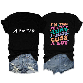 I'm The Perfect Aunt Funny T-shirt