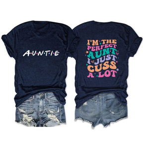 I'm The Perfect Aunt Funny T-shirt