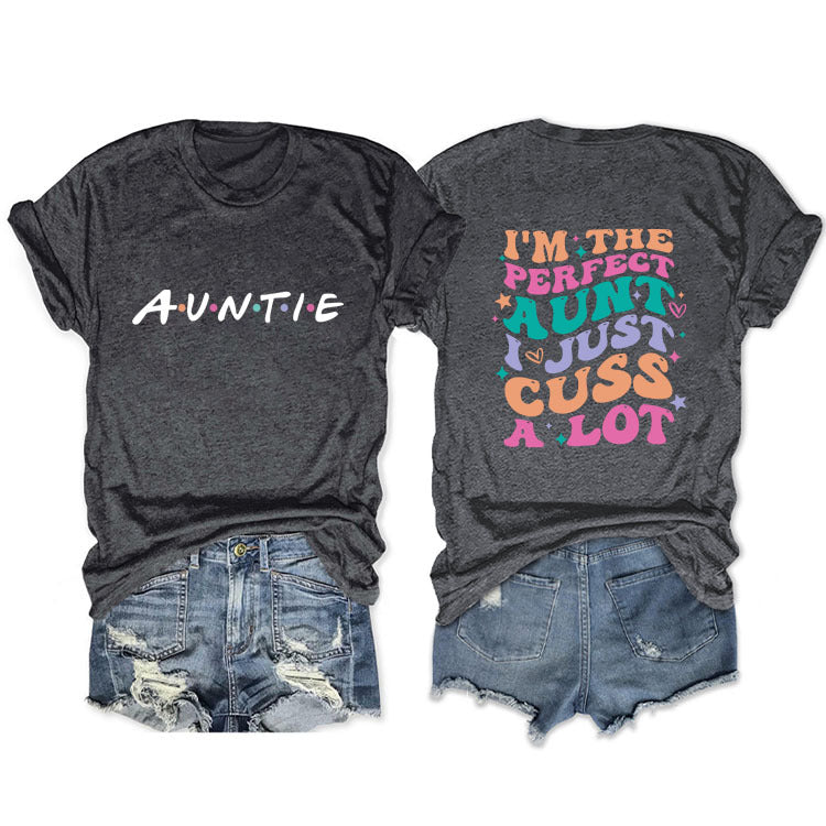 I'm The Perfect Aunt Funny T-shirt