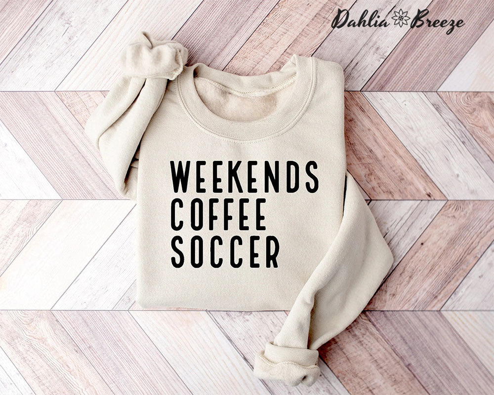 Weekend Coffee Soccer Sweatshirt