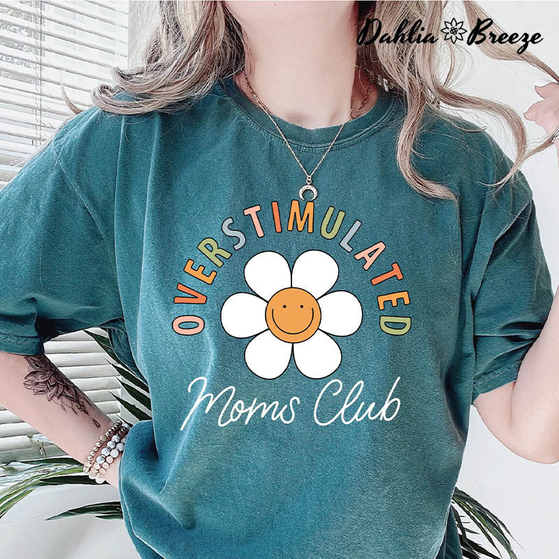 Overstimulated Moms Club Flower T-shirt