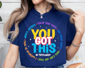 You Got This Test Day Teacher T-shirt