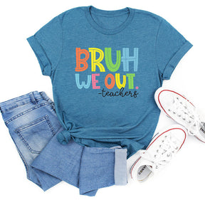 Bruh We Out Teachers T-shirt drôle