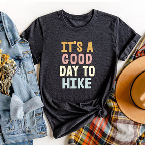 Good Day To Hike T-shirt