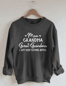 Mom Grandma Great-Grandma Sweatshirt