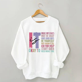 It's Okay To Make Mistakes Be Yourself Sweatshirt