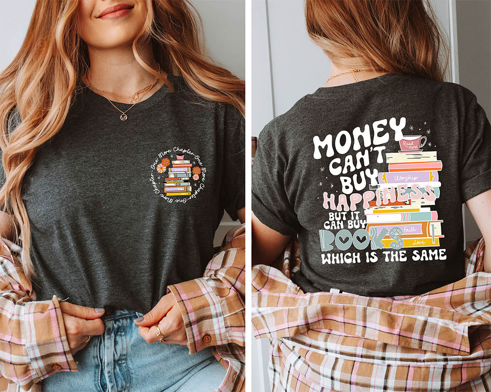 Money Can't Buy Happiness But It Can Buy Books T-shirt