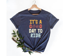 It's Good Day To Ride Biking Lover T-shirt