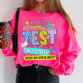 Rock The Test Don't Stress Sweatshirt