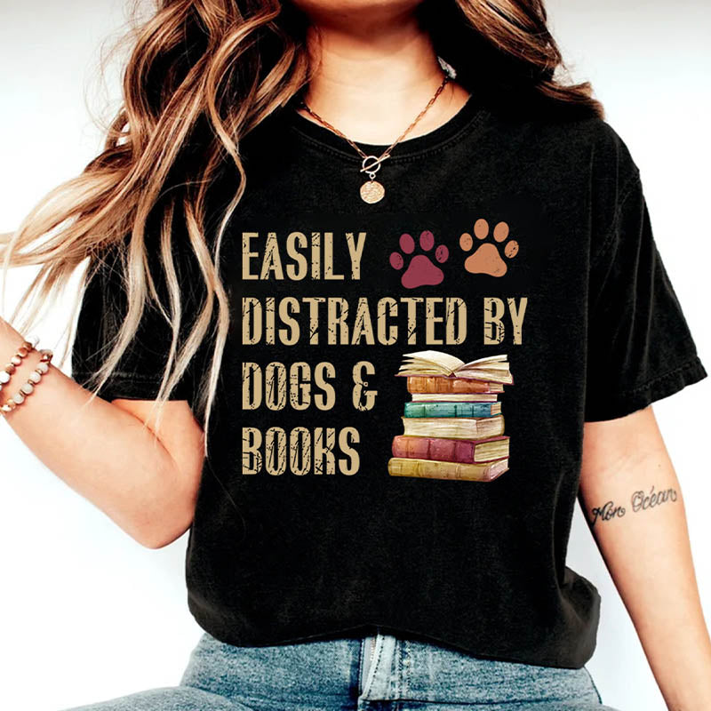 Easily Distracted By Dogs And Books T-shirt