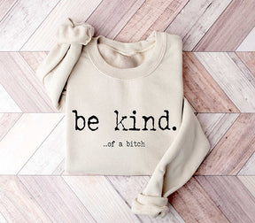 Be Kind Funny Sweatshirt