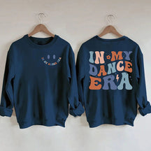 In My Dance Era Funny Sweatshirt