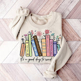 It’s A Good Day To Read A Book Bookish Sweatshirt