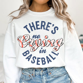 There's No Crying In Baseball Sweatshirt