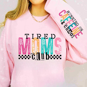 Tired Mama Club Funny Mom Sweatshirt