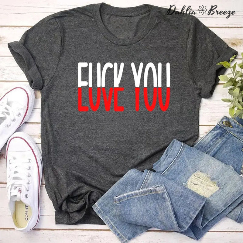 Funny Love You T-shirt