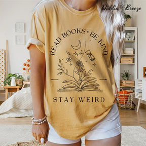 Read Books Be Kind Stay Weird Bookish T-shirt