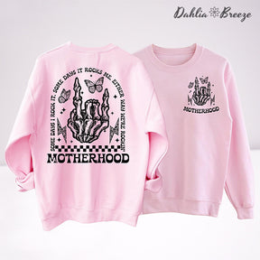 Motherhood Some Days I Rock It Some Days Sweatshirt