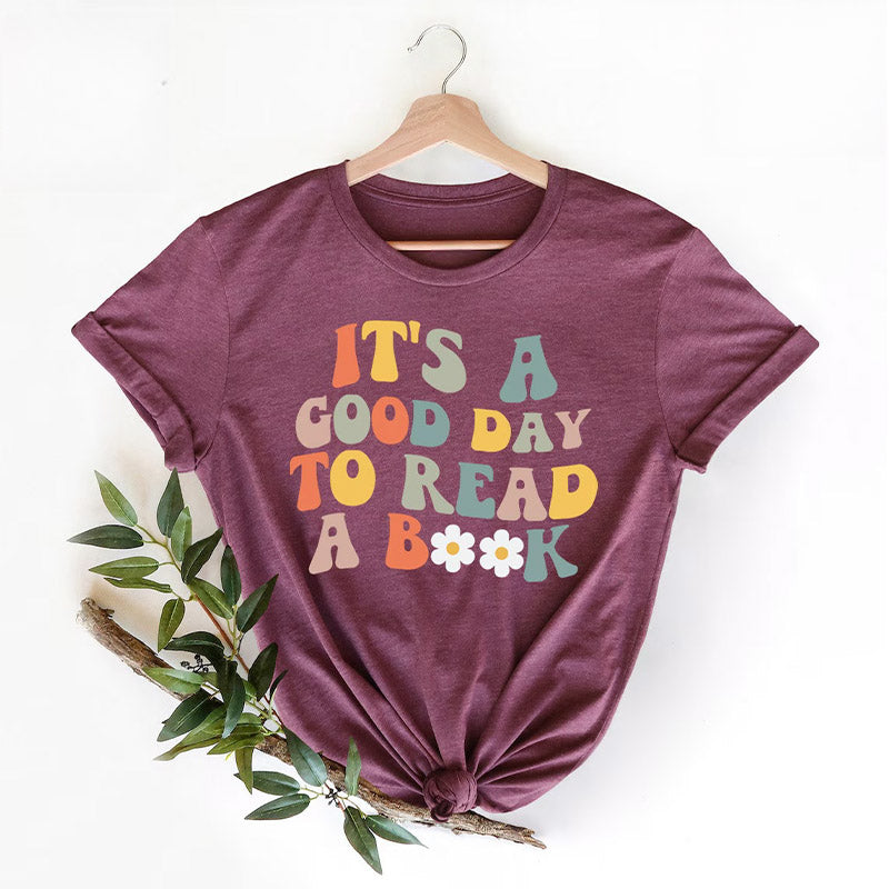 It's A Good Day To Read Bookish T-shirt